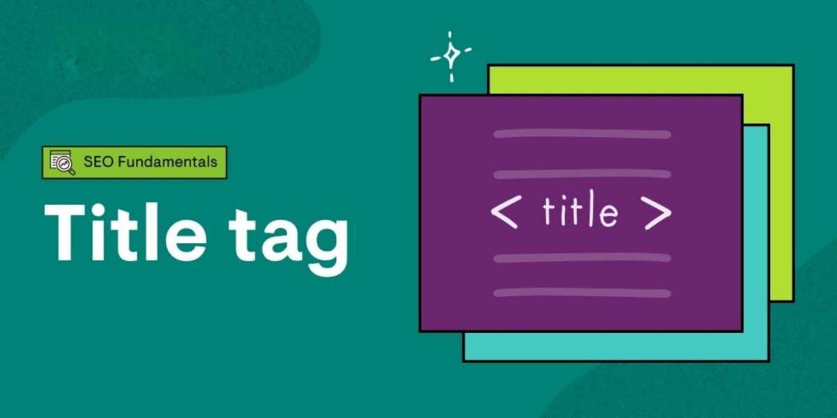How to Optimize Title Tags for Better Search Engine Rankings