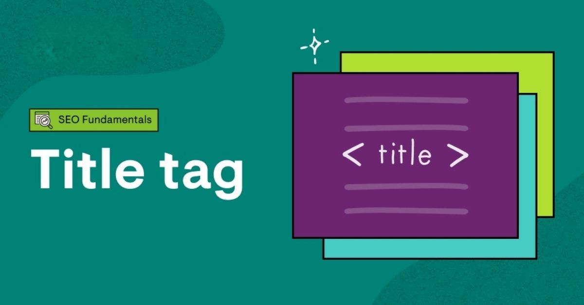 How to Optimize Title Tags for Better Search Engine Rankings